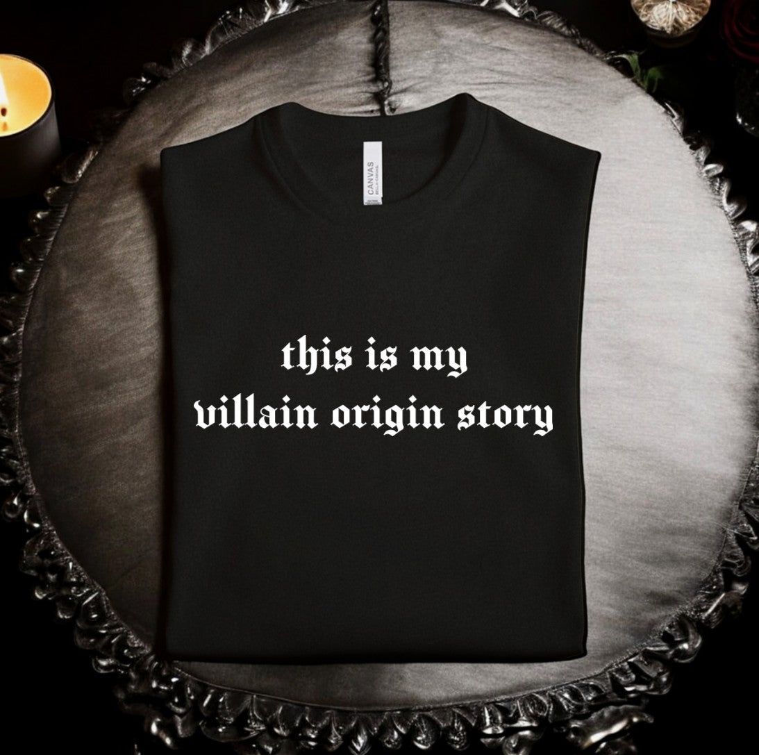 this is my villain origin story: T-Shirt, Pullover, Hoodie, Tank or Long Sleeve