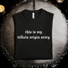 this is my villain origin story: T-Shirt, Pullover, Hoodie, Tank or Long Sleeve