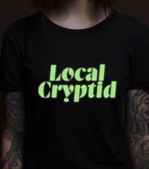 Local Cryptid Glow in the Dark: T-Shirt, Pullover, Hoodie, Tank or Long Sleeve